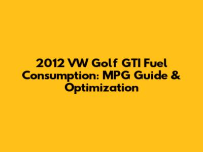 2012 VW Golf GTI Fuel Consumption: MPG Guide & Optimization