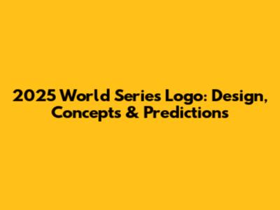 2025 World Series Logo: Design, Concepts & Predictions