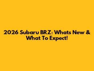 2026 Subaru BRZ: What's New & What To Expect!