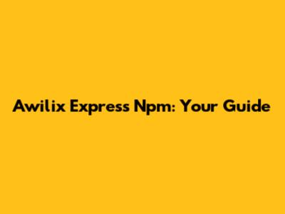 Awilix Express Npm: Your Guide