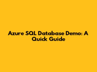 Azure SQL Database Demo: A Quick Guide