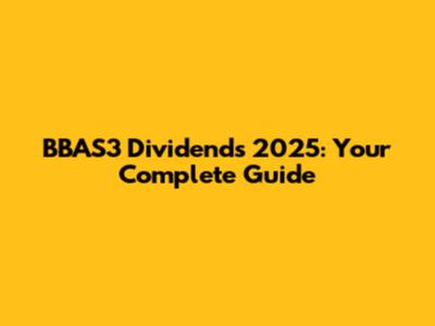 BBAS3 Dividends 2025: Your Complete Guide