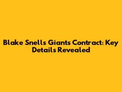 Blake Snell's Giants Contract: Key Details Revealed