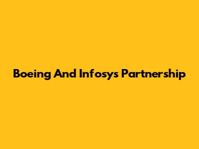 Boeing And Infosys Partnership