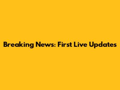 Breaking News: First Live Updates