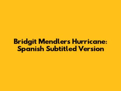 Bridgit Mendler's Hurricane: Spanish Subtitled Version