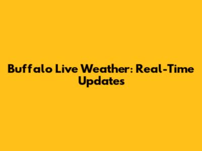 Buffalo Live Weather: Real-Time Updates