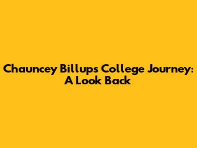 Chauncey Billups' College Journey: A Look Back