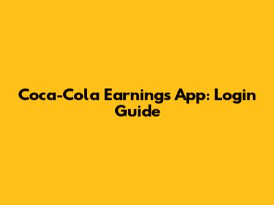 Coca-Cola Earnings App: Login Guide