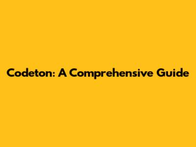 Codeton: A Comprehensive Guide