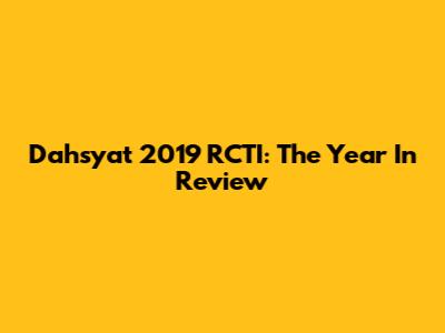 Dahsyat 2019 RCTI: The Year In Review
