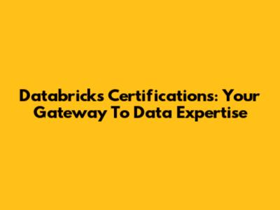 Databricks Certifications: Your Gateway To Data Expertise