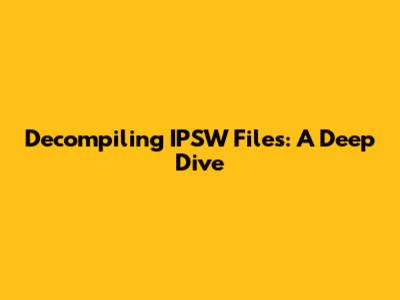 Decompiling IPSW Files: A Deep Dive