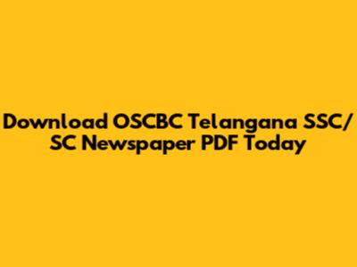 Download OSCBC Telangana SSC/SC Newspaper PDF Today