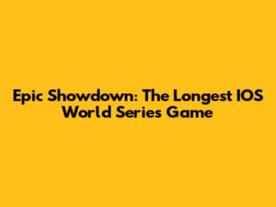 Epic Showdown: The Longest IOS World Series Game