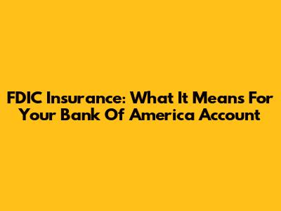 FDIC Insurance: What It Means For Your Bank Of America Account