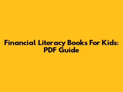 Financial Literacy Books For Kids: PDF Guide