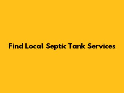Find Local Septic Tank Services