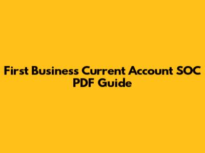 First Business Current Account SOC PDF Guide