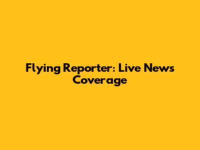 Flying Reporter: Live News Coverage