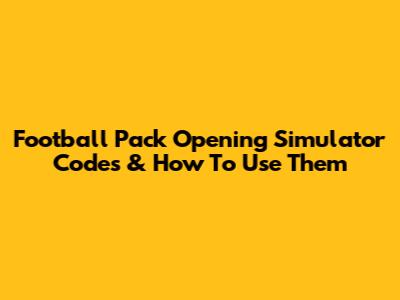 Football Pack Opening Simulator Codes & How To Use Them