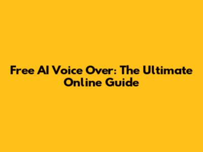 Free AI Voice Over: The Ultimate Online Guide
