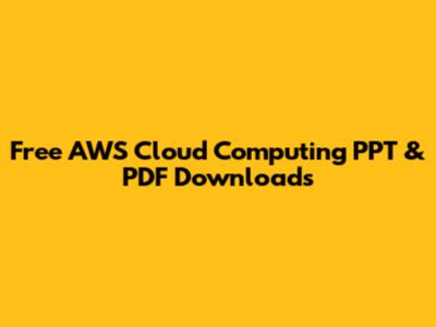 Free AWS Cloud Computing PPT & PDF Downloads