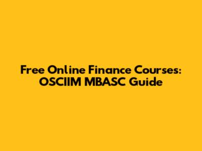 Free Online Finance Courses: OSCIIM MBASC Guide