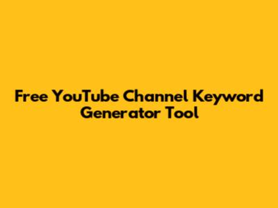 Free YouTube Channel Keyword Generator Tool