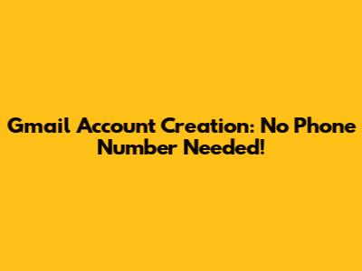 Gmail Account Creation: No Phone Number Needed!