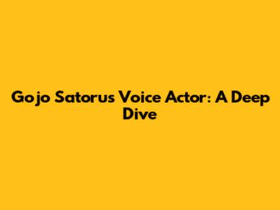 Gojo Satoru's Voice Actor: A Deep Dive