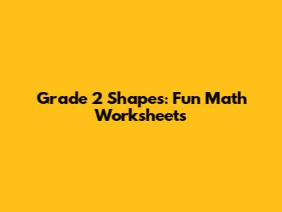 Grade 2 Shapes: Fun Math Worksheets