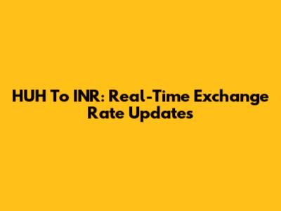 HUH To INR: Real-Time Exchange Rate Updates
