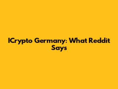 ICrypto Germany: What Reddit Says