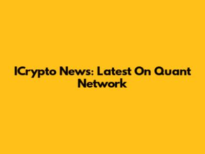 ICrypto News: Latest On Quant Network