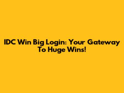 IDC Win Big Login: Your Gateway To Huge Wins!