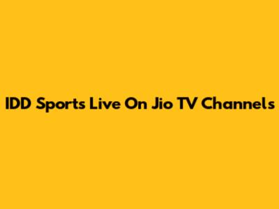IDD Sports Live On Jio TV Channels