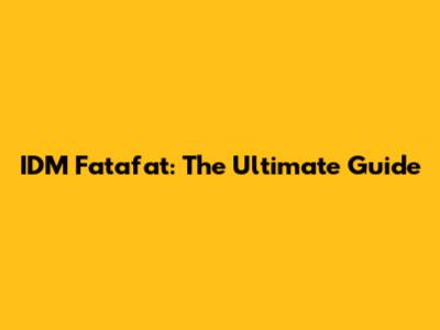 IDM Fatafat: The Ultimate Guide