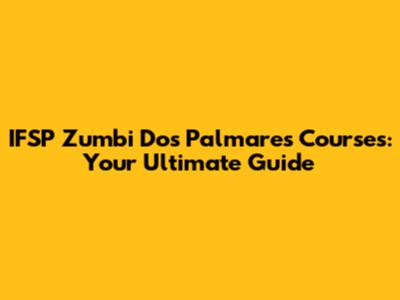 IFSP Zumbi Dos Palmares Courses: Your Ultimate Guide