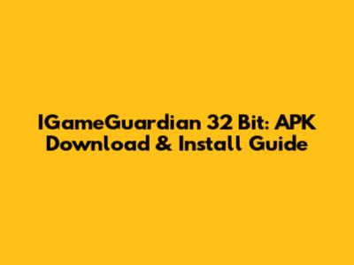 IGameGuardian 32 Bit: APK Download & Install Guide