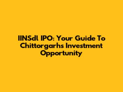 IINSdl IPO: Your Guide To Chittorgarh's Investment Opportunity