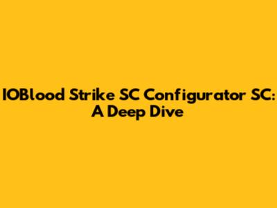 IOBlood Strike SC Configurator SC: A Deep Dive