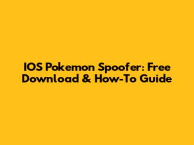 IOS Pokemon Spoofer: Free Download & How-To Guide