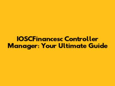IOSCFinancesc Controller Manager: Your Ultimate Guide