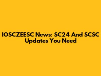 IOSCZEESC News: SC24 And SCSC Updates You Need