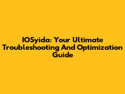 IOSyida: Your Ultimate Troubleshooting And Optimization Guide