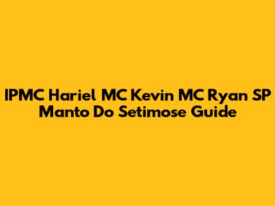 IPMC Hariel MC Kevin MC Ryan SP Manto Do Setimose Guide