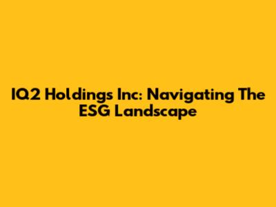 IQ2 Holdings Inc: Navigating The ESG Landscape