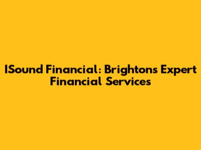 ISound Financial: Brighton's Expert Financial Services