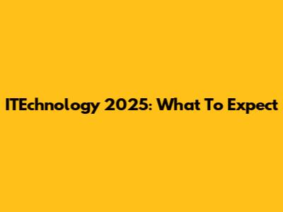 ITEchnology 2025: What To Expect